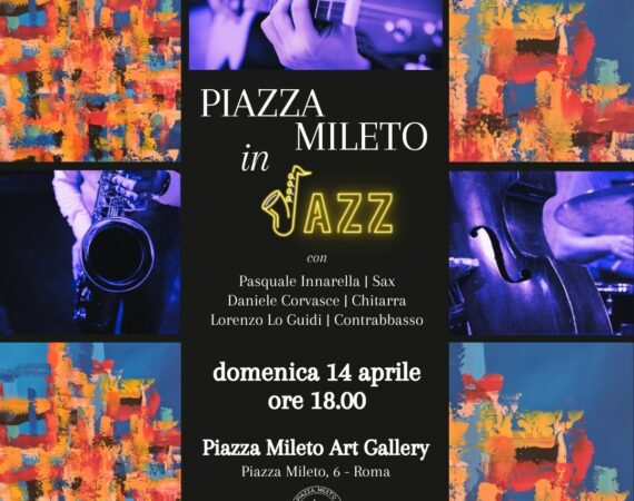 Locandina dell'evento Piazza Mileto in Jazz che si terrà domenica 14 aprile 2024